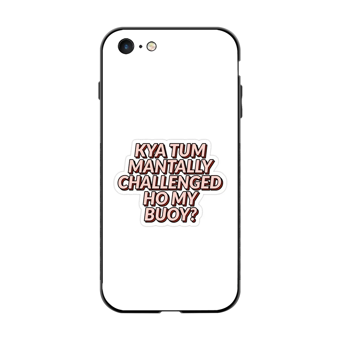 Mantally Challenged back phone cover | glass case for iphone 6