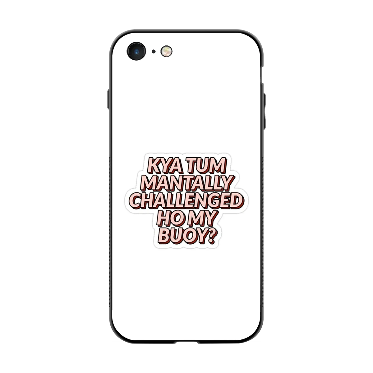 Mantally Challenged back phone cover | glass case for iphone 7