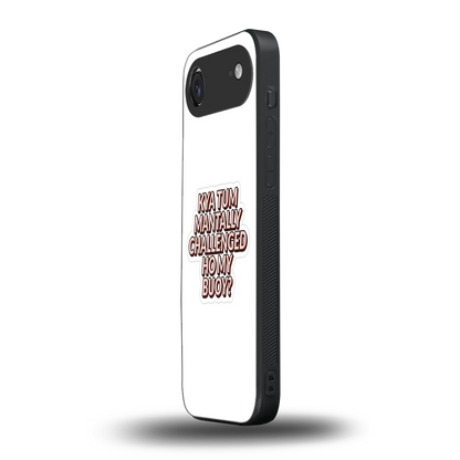 Mantally Challenged iphone air mobile cover | shockproof glass phone case