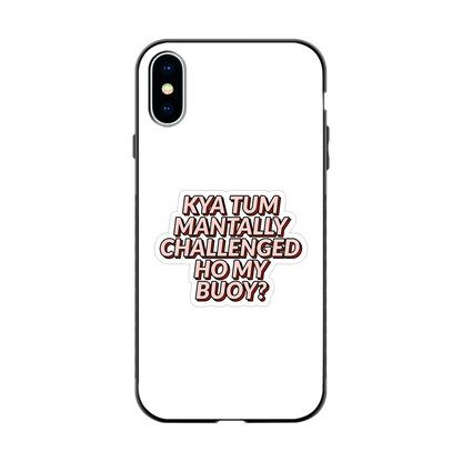Mantally Challenged back phone cover | glass case for iphone xs
