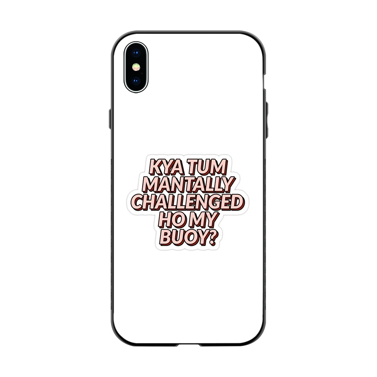 Mantally Challenged back phone cover | glass case for iphone xs max