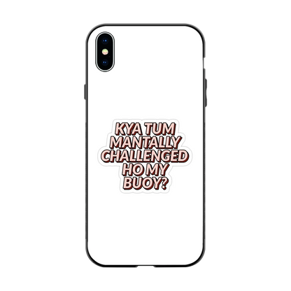 Mantally Challenged back phone cover | glass case for iphone xs max