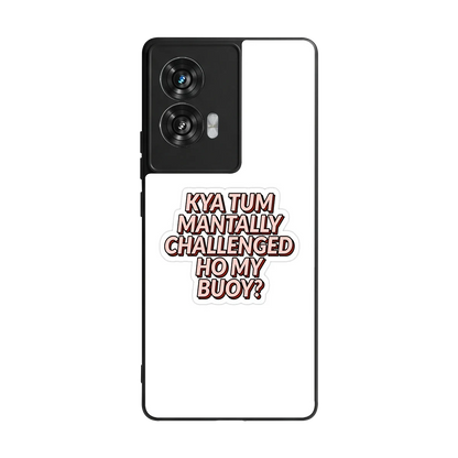 Mantally Challenged back phone cover | glass case for motorola edge 50 fusion