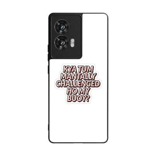 Mantally Challenged back phone cover | glass case for motorola edge 50 fusion