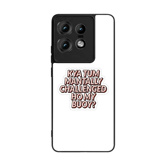 Mantally Challenged back phone cover | glass case for motorola edge 50 pro