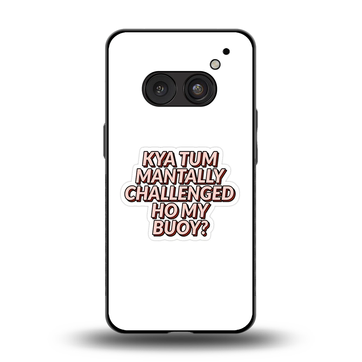 Mantally Challenged back phone cover | glass case for nothing phone 2a plus