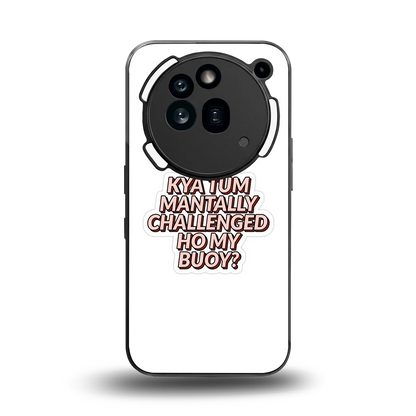 Mantally Challenged back phone cover | glass case for nothing phone 3a pro