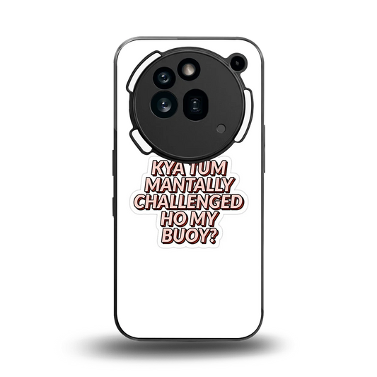 Mantally Challenged back phone cover | glass case for nothing phone 3a pro