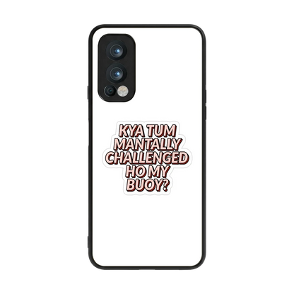 Mantally Challenged back phone cover | glass case for oneplus nord 2