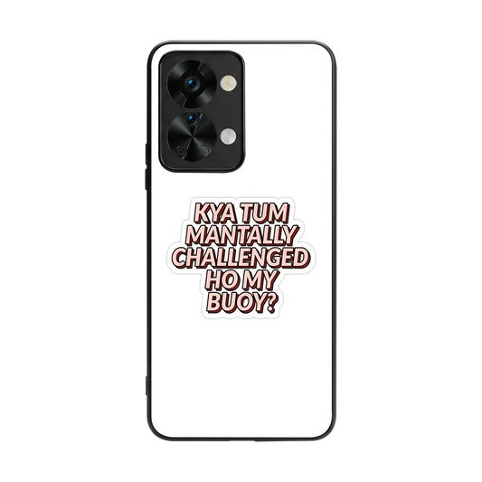 Mantally Challenged back phone cover | glass case for oneplus nord 2t
