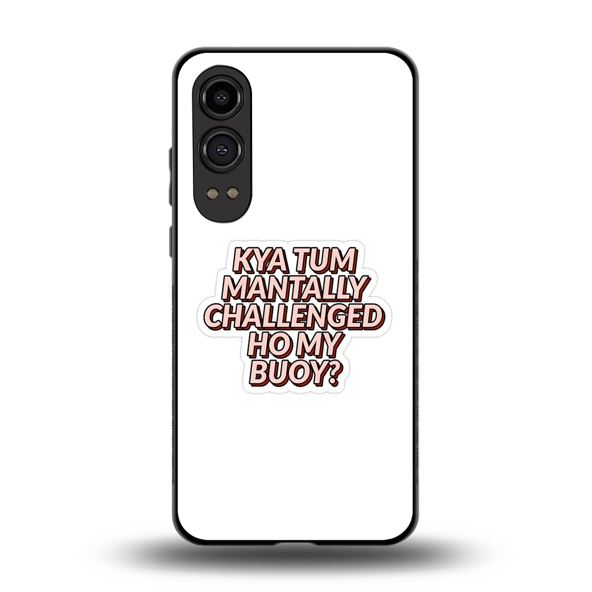 Mantally Challenged back phone cover | glass case for oneplus nord ce 4 lite