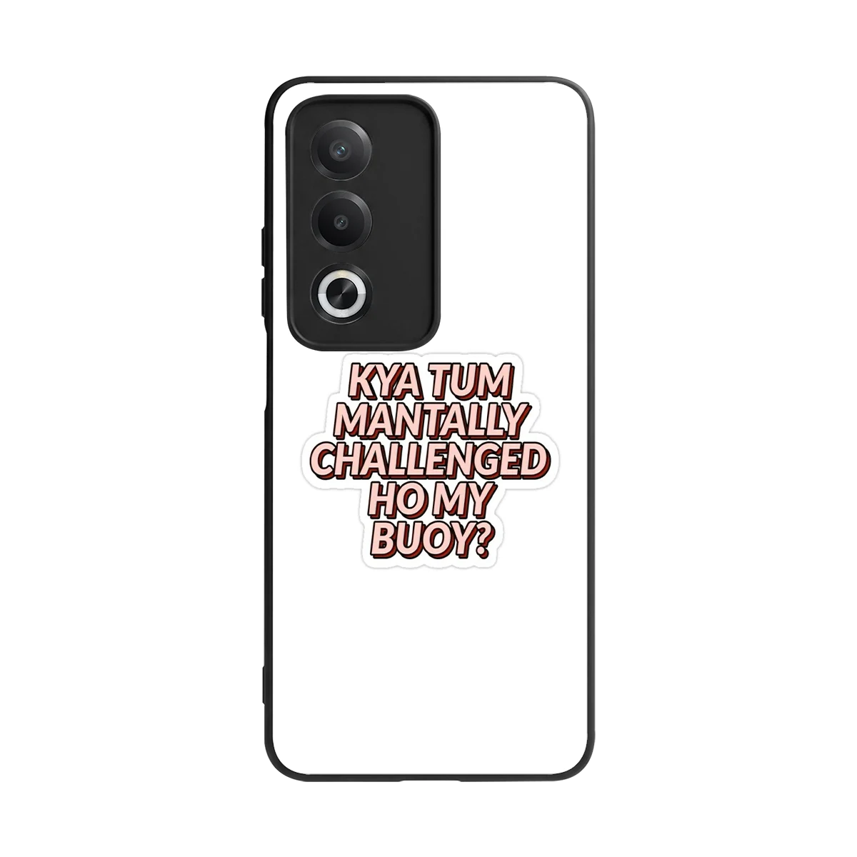 Mantally Challenged back phone cover | glass case for oppo a3 pro