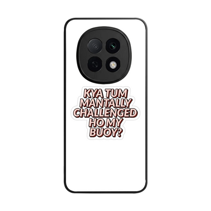 Mantally Challenged back phone cover | glass case for oppo f29 pro 5g