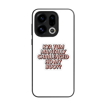Mantally Challenged back phone cover | glass case for oppo find x9