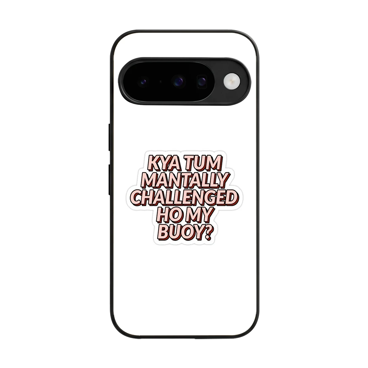 Mantally Challenged back phone cover | glass case for google pixel 10