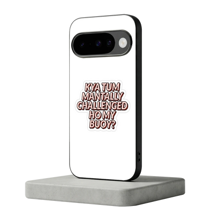 Mantally Challenged google pixel 10 mobile cover | shockproof glass phone case