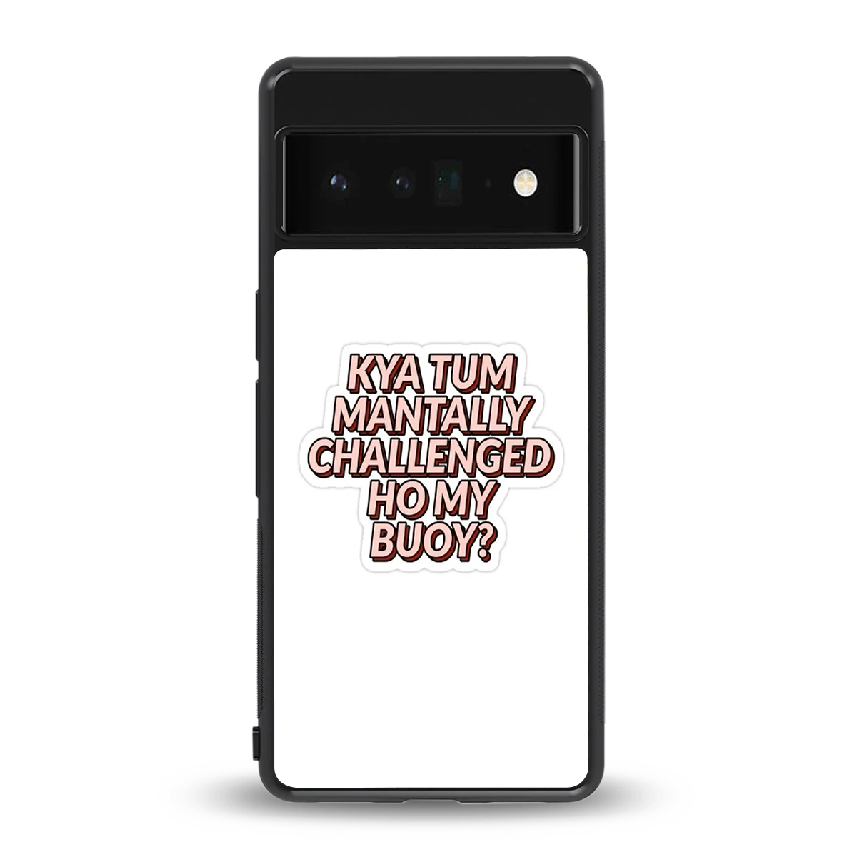 Mantally Challenged back phone cover | glass case for google pixel 6 pro