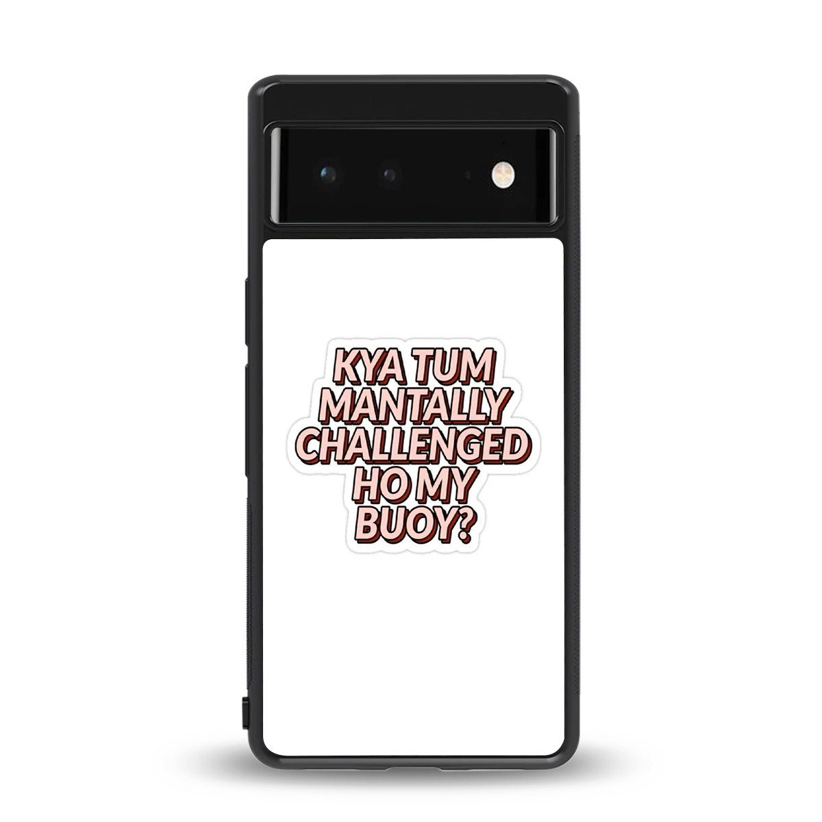 Mantally Challenged back phone cover | glass case for google pixel 6