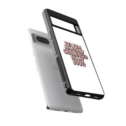 Mantally Challenged sleek google pixel 7a cover with tempered glass back and TPU edges