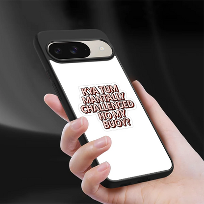 Mantally Challenged sleek google pixel 9 cover with tempered glass back and TPU edges
