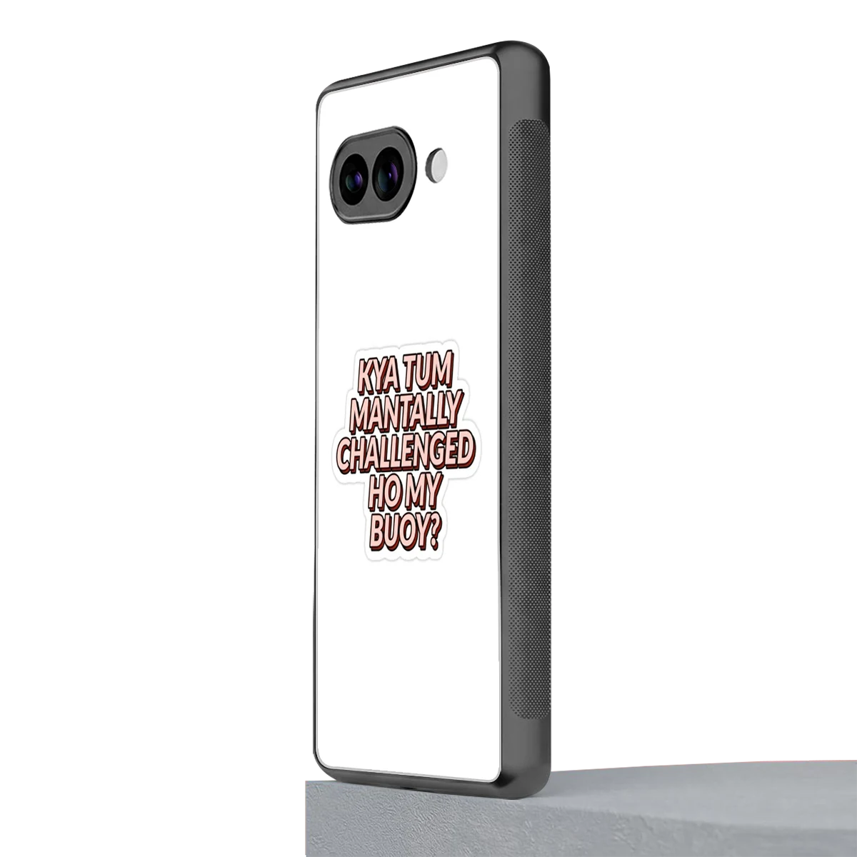 Mantally Challenged google pixel 10a mobile cover | shockproof glass phone case