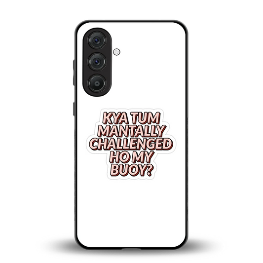 Mantally Challenged back phone cover | glass case for samsung galaxy m36 5g