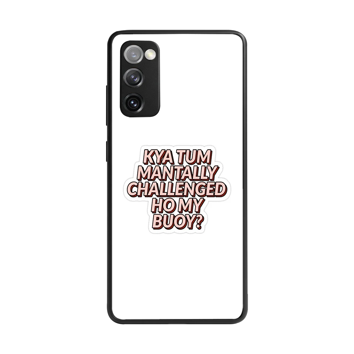 Mantally Challenged back phone cover | glass case for samsung galaxy s20 fe