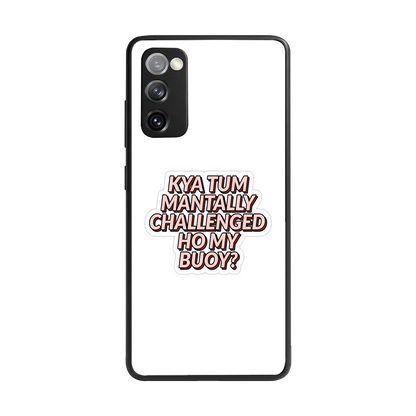 Mantally Challenged back phone cover | glass case for samsung galaxy s20 fe