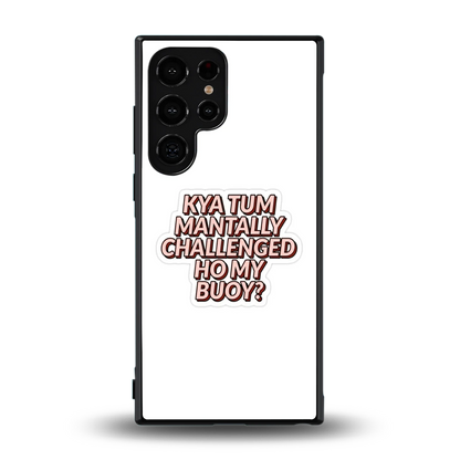 Mantally Challenged back phone cover | glass case for samsung galaxy s24 ultra