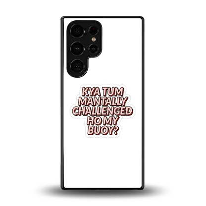 Mantally Challenged back phone cover | glass case for samsung galaxy s25 ultra