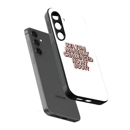 Mantally Challenged sleek samsung galaxy s25 cover with tempered glass back and TPU edges