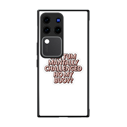 Mantally Challenged back phone cover | glass case forvivo v30 pro
