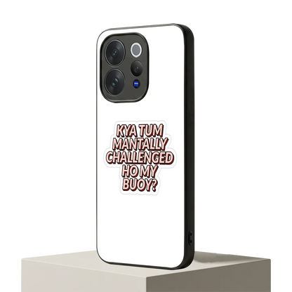 Mantally Challenged vivo v70 mobile cover | shockproof glass phone case