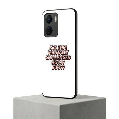Mantally Challenged vivo y16 mobile cover | shockproof glass phone case