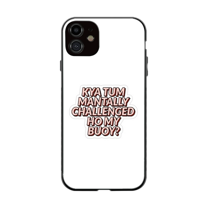 Mantally Challenged back phone cover | glass case for iphone 12