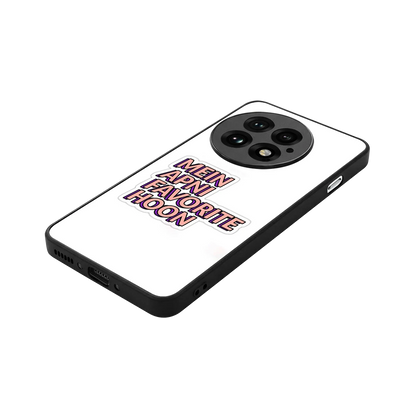Mein Apni Fevorite Hoon stylish phone case for oneplus 13 | glossy glass and slim fit