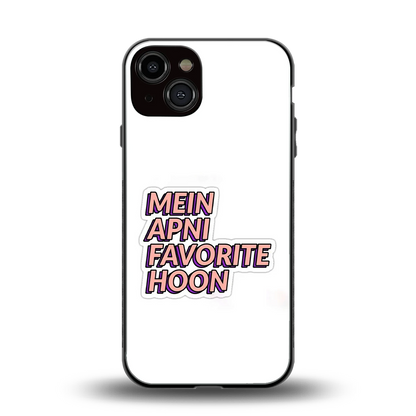 Mein Apni Fevorite Hoon back phone cover | glass case for iphone 14