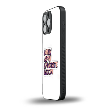 Mein Apni Fevorite Hoon iphone 15 pro max mobile cover | shockproof glass phone case