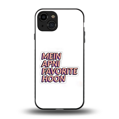 Mein Apni Fevorite Hoon back phone cover | glass case for iphone 15