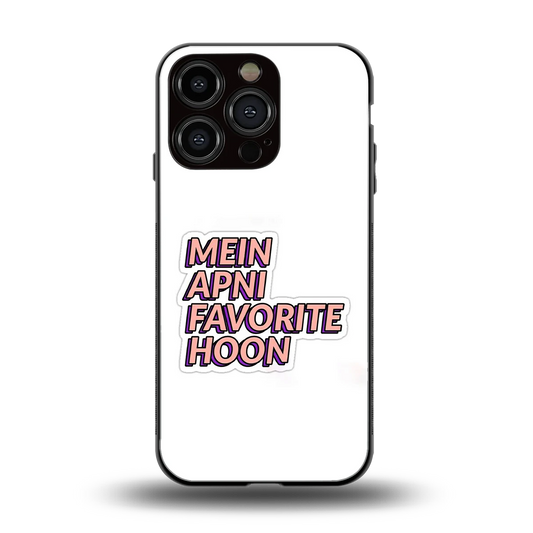 Mein Apni Fevorite Hoon back phone cover | glass case for iphone 16 pro