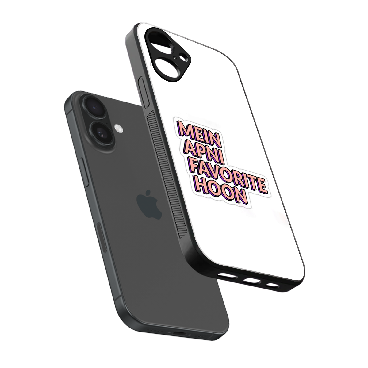 Mein Apni Fevorite Hoon Phone Case for Iphone 16 | Glass Case