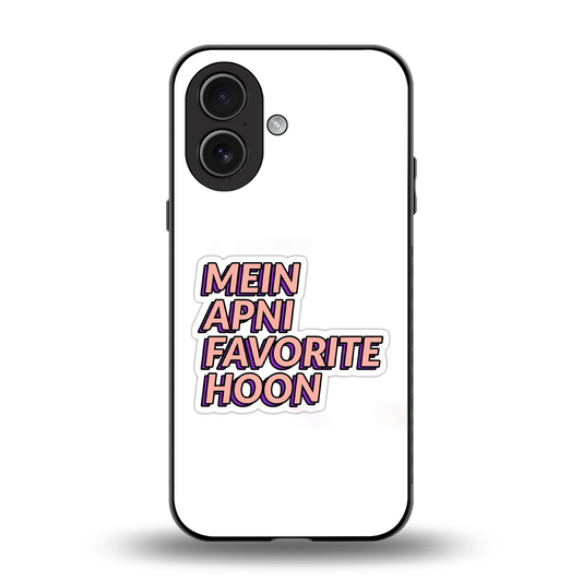 Mein Apni Fevorite Hoon back phone cover | glass case for iphone 17