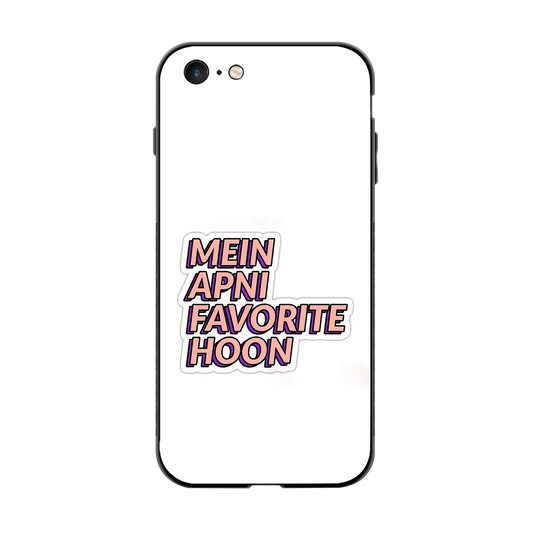 Mein Apni Fevorite Hoon back phone cover | glass case for iphone 6