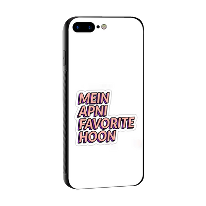 Mein Apni Fevorite Hoon sleek iphone 7 plus cover with tempered glass back and TPU edges