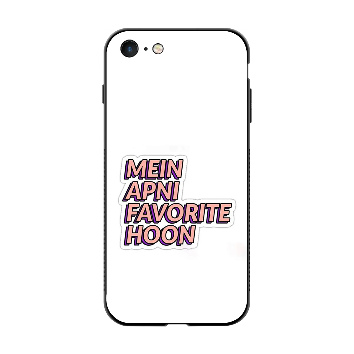 Mein Apni Fevorite Hoon back phone cover | glass case for iphone 7