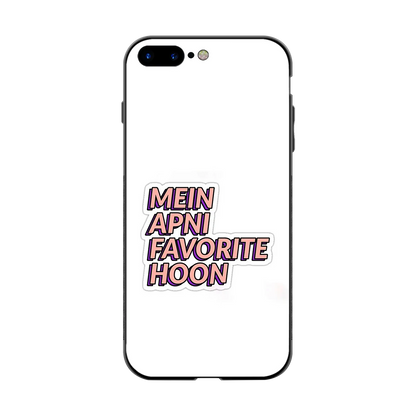 Mein Apni Fevorite Hoon back phone cover | glass case for iphone 7 plus