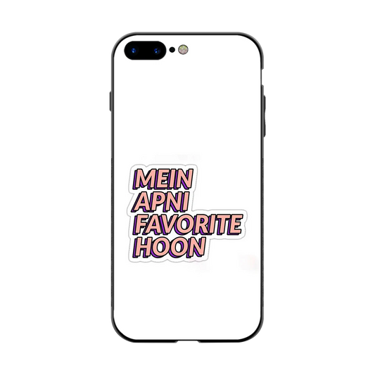 Mein Apni Fevorite Hoon back phone cover | glass case for iphone 8 plus