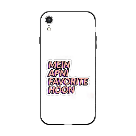 Mein Apni Fevorite Hoon back phone cover | glass case for iphone xr