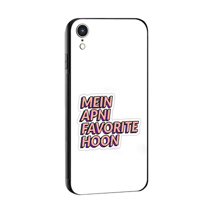 Mein Apni Fevorite Hoon sleek iphone xr cover with tempered glass back and TPU edges