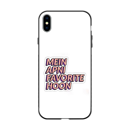 Mein Apni Fevorite Hoon back phone cover | glass case for iphone xs max